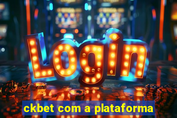 ckbet com a plataforma